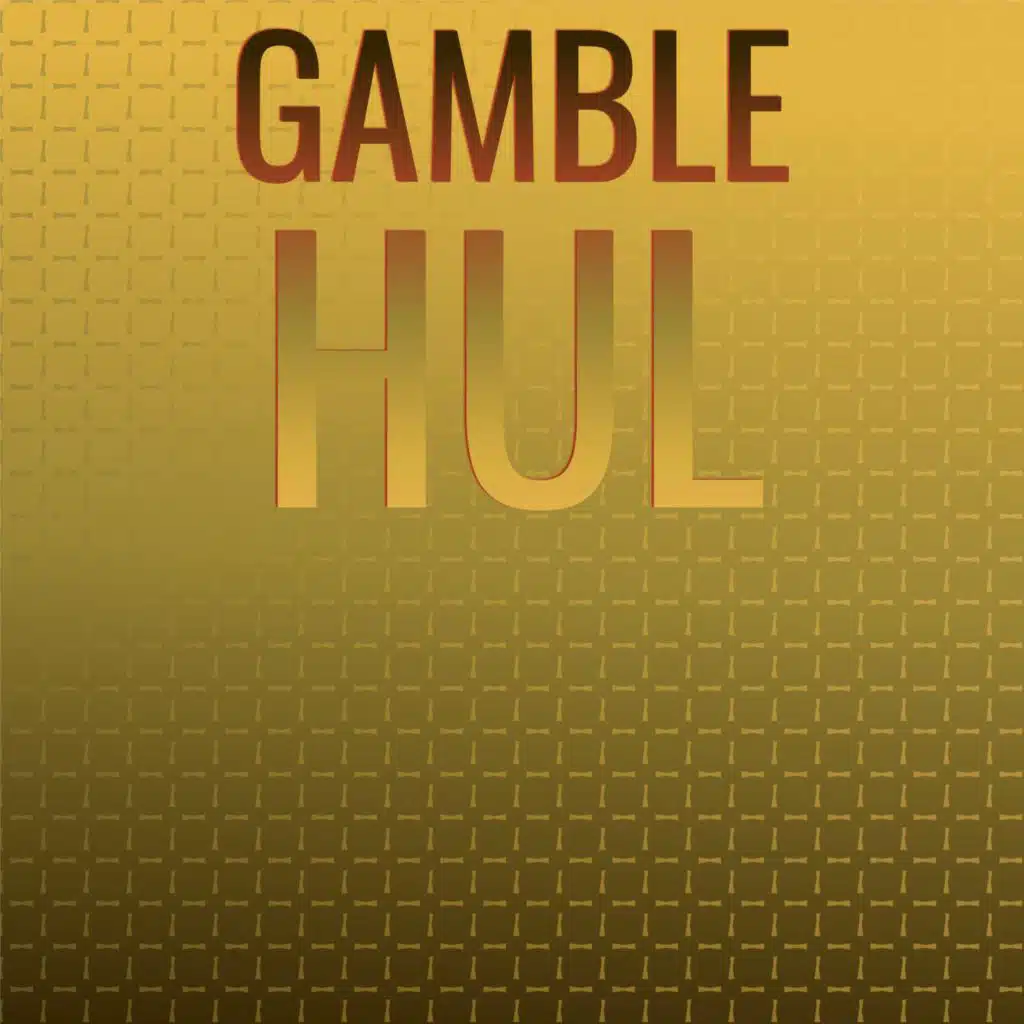 Gamble Hul