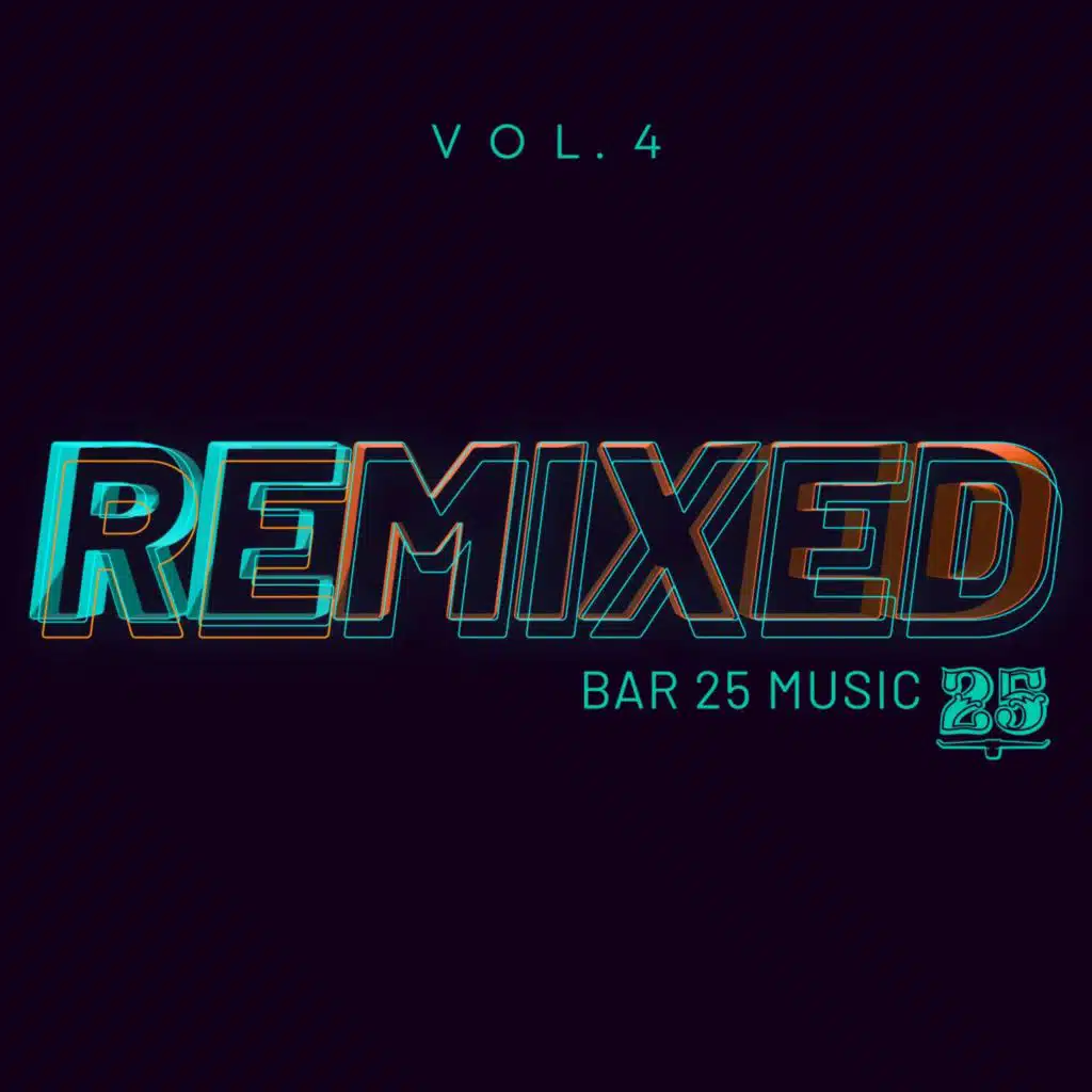 Bar 25 Music: Remixed Vol.4