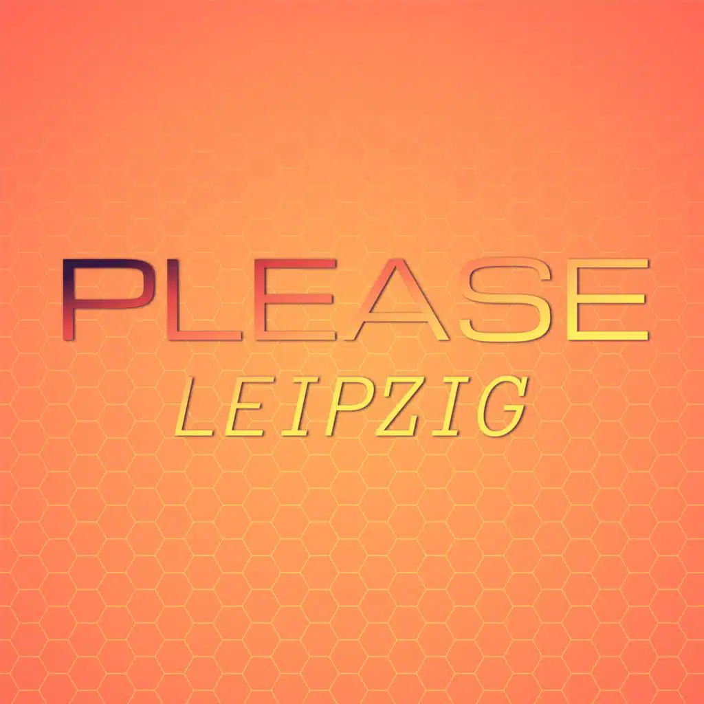 Please Leipzig