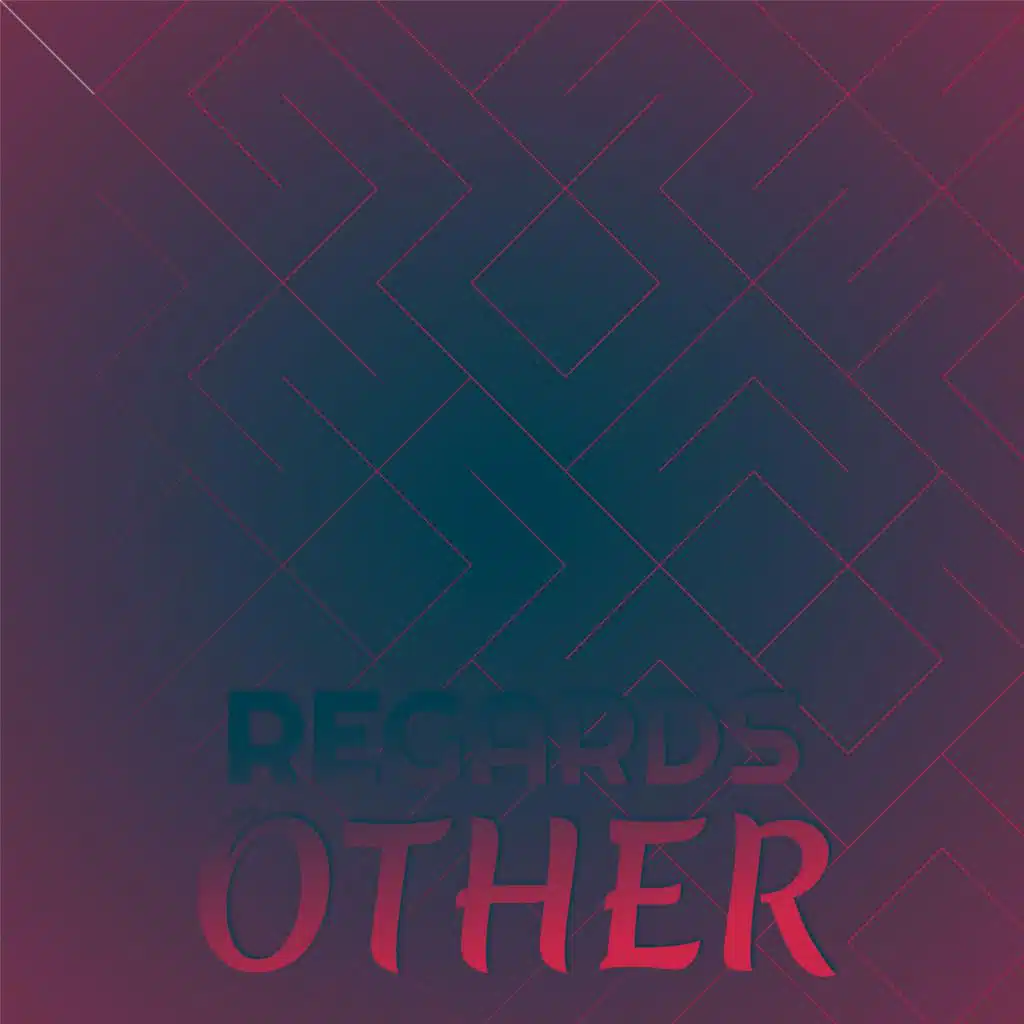 Regards Other