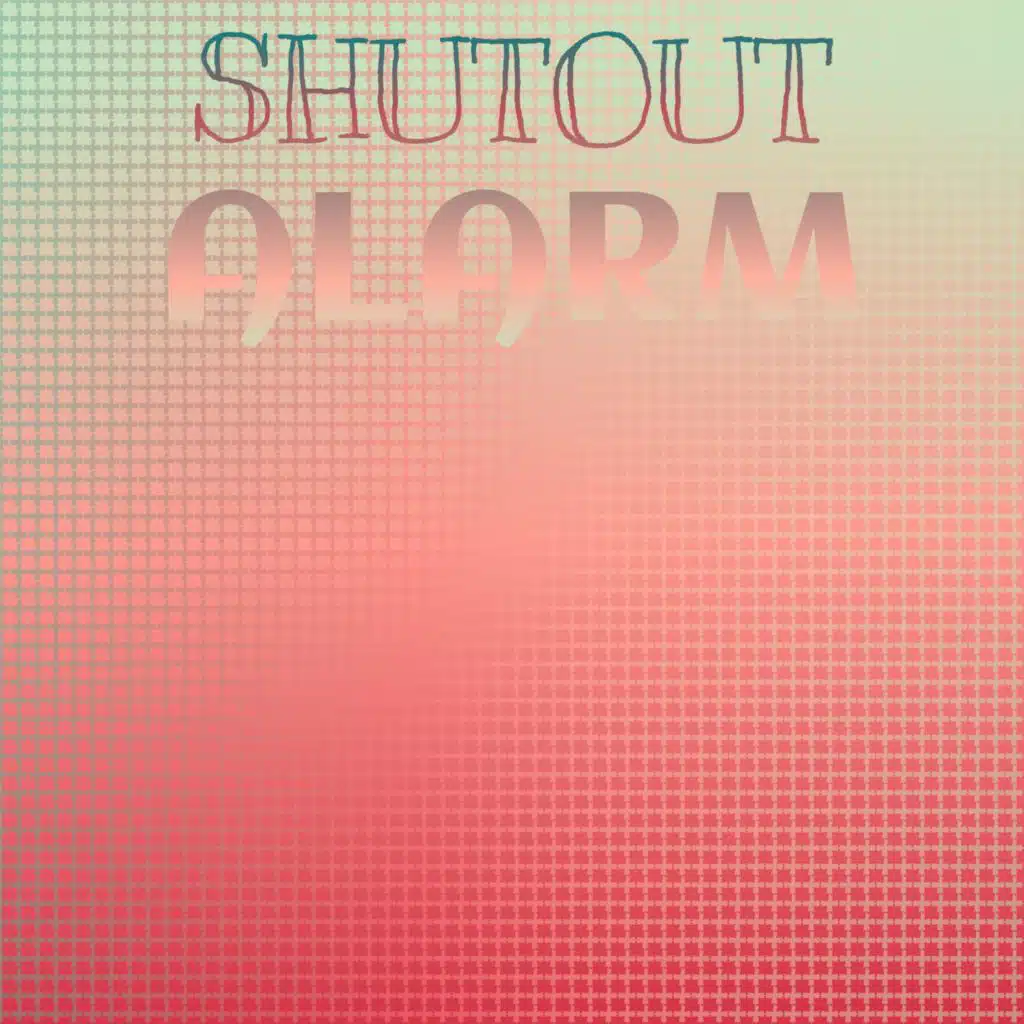 Shutout Alarm