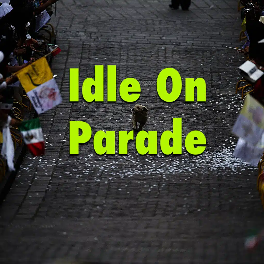 Idle On Parade
