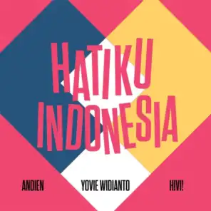 Hatiku Indonesia (feat. Andien & Hivi!)