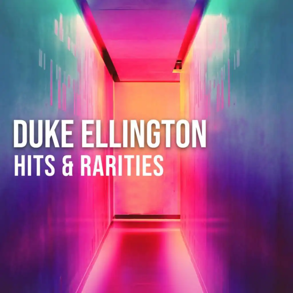 Duke Ellington: Hits & Rarities