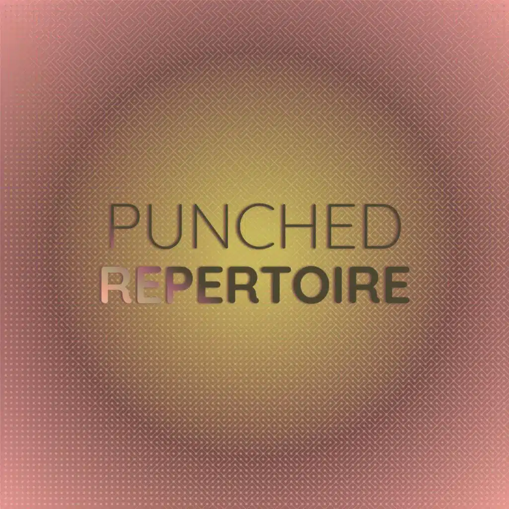 Punched Repertoire