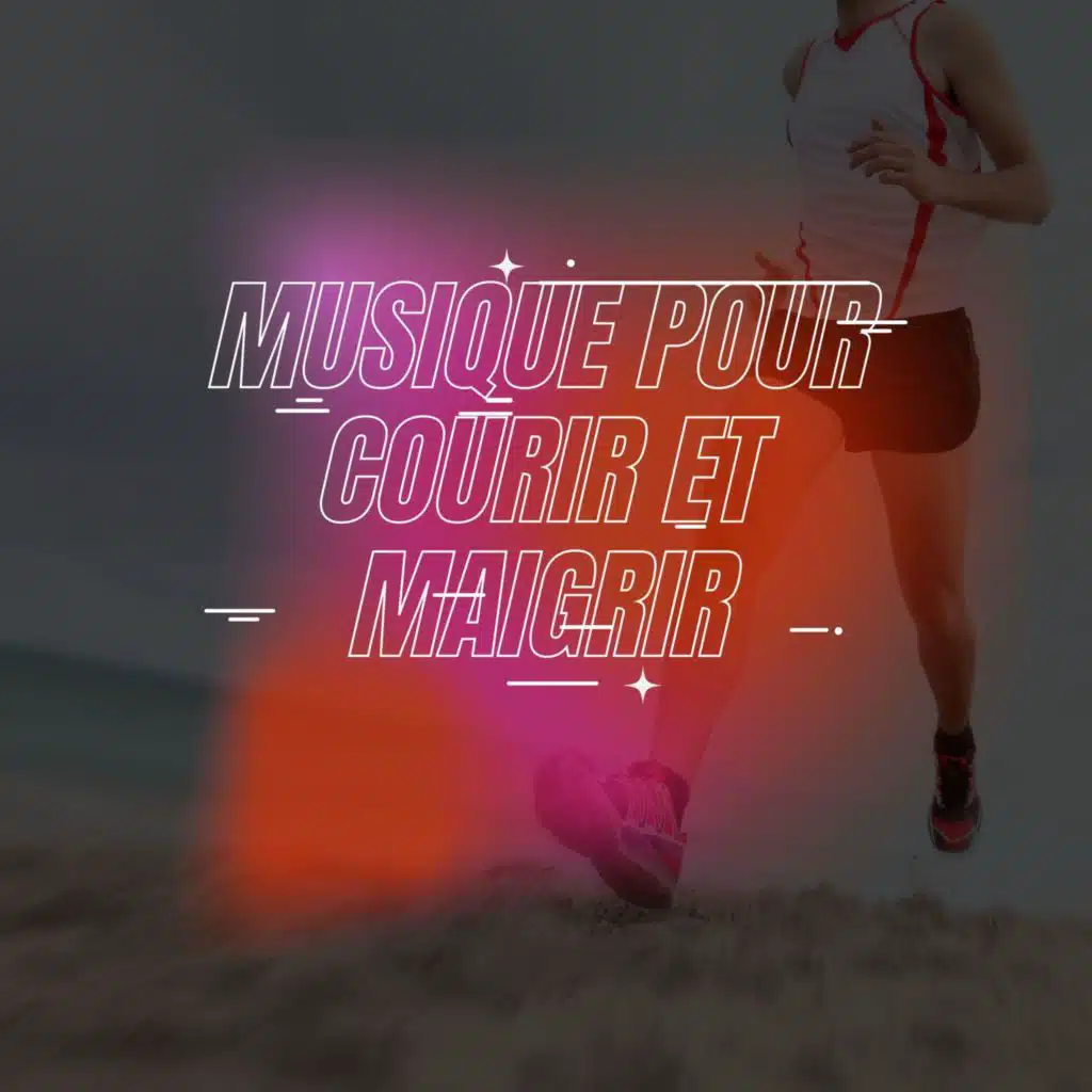 Musique pour courir et maigrir: La playlist pour le sport, la course et entraînement au gym