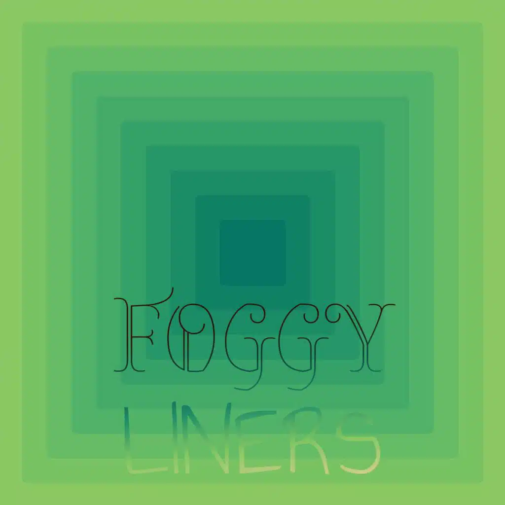 Foggy Liners