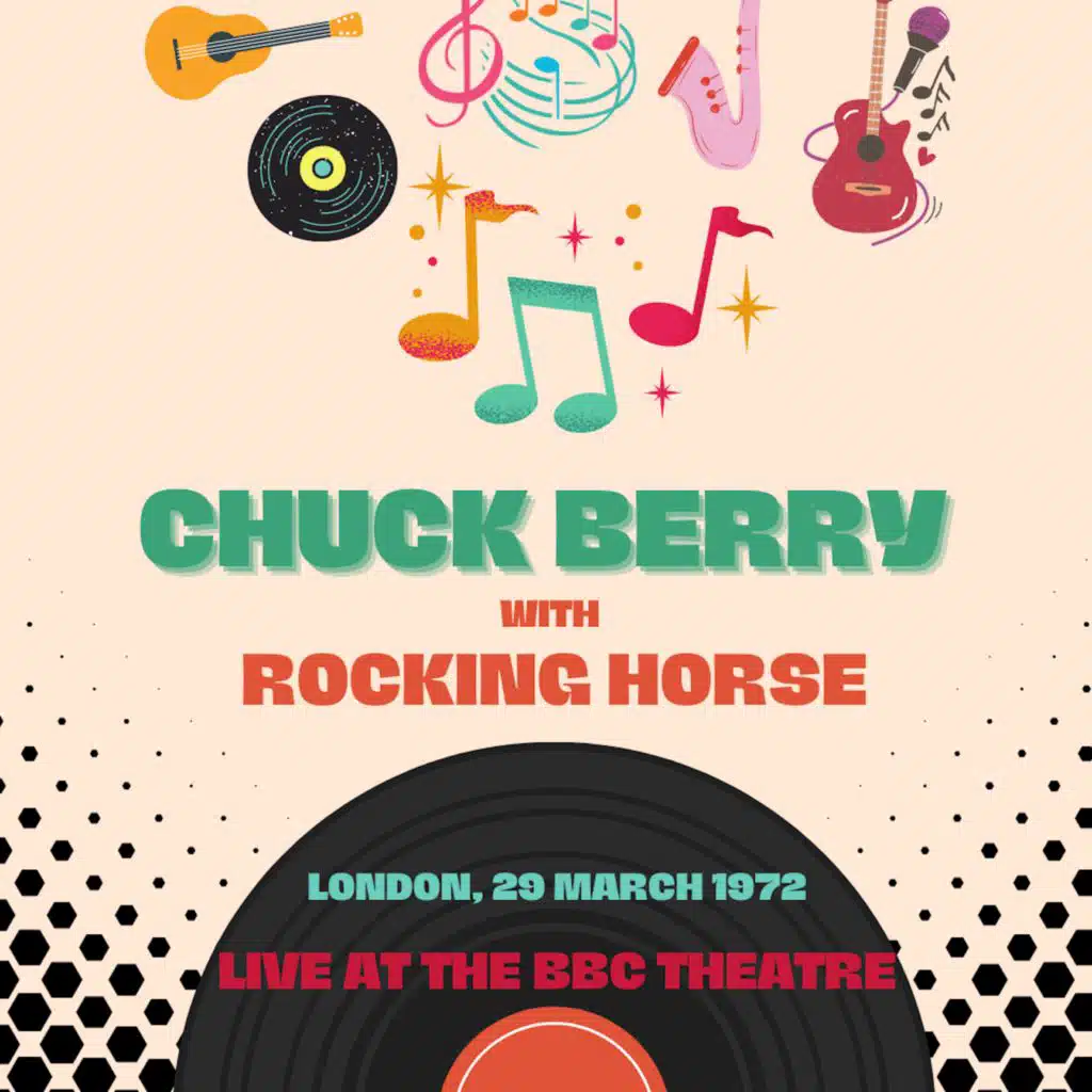 Chuck Berry with Rocking Horse: Live at the BBC Theatre, 29 March 1972