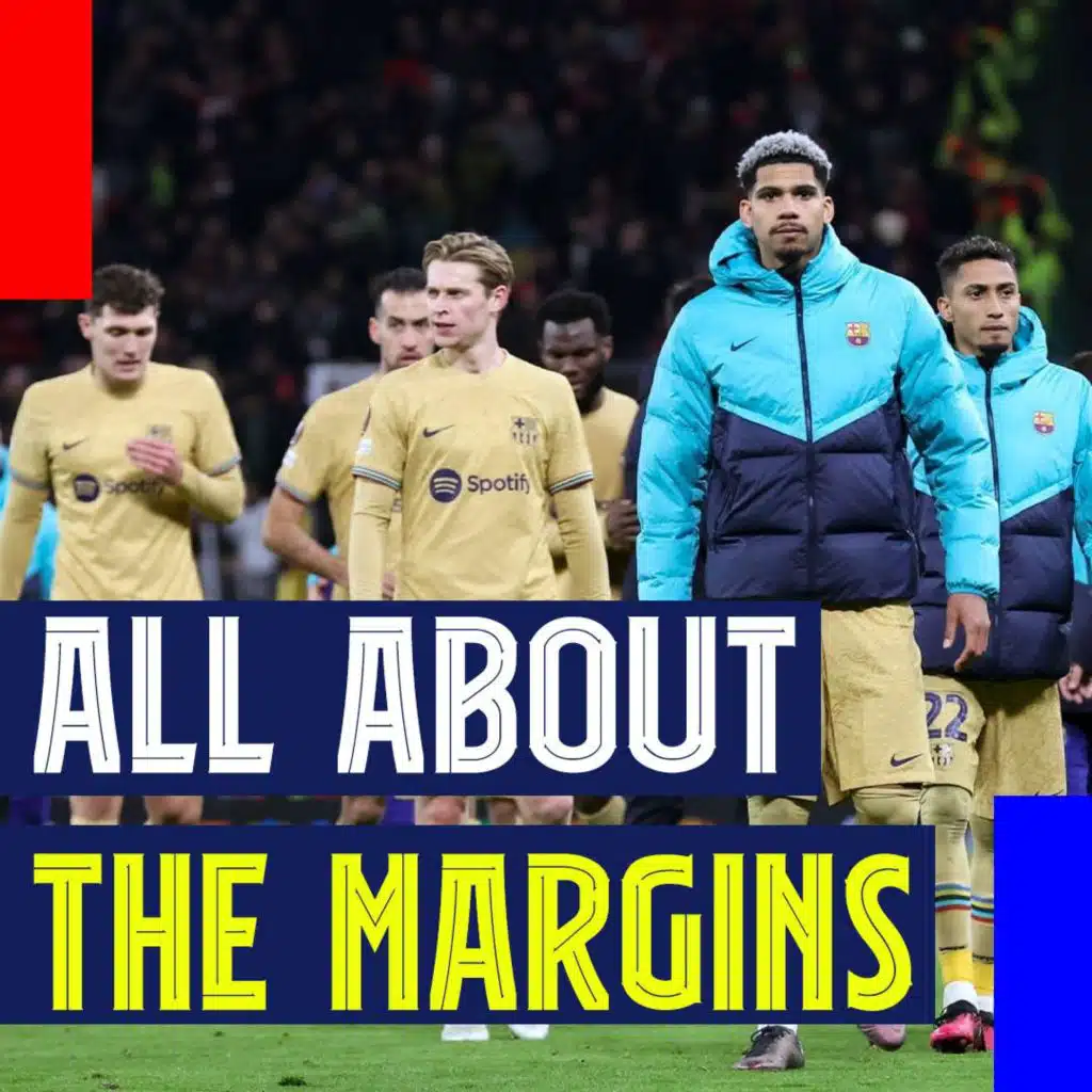 All About the Margins! Barcelona knocked out of the Europa League by Manchester United