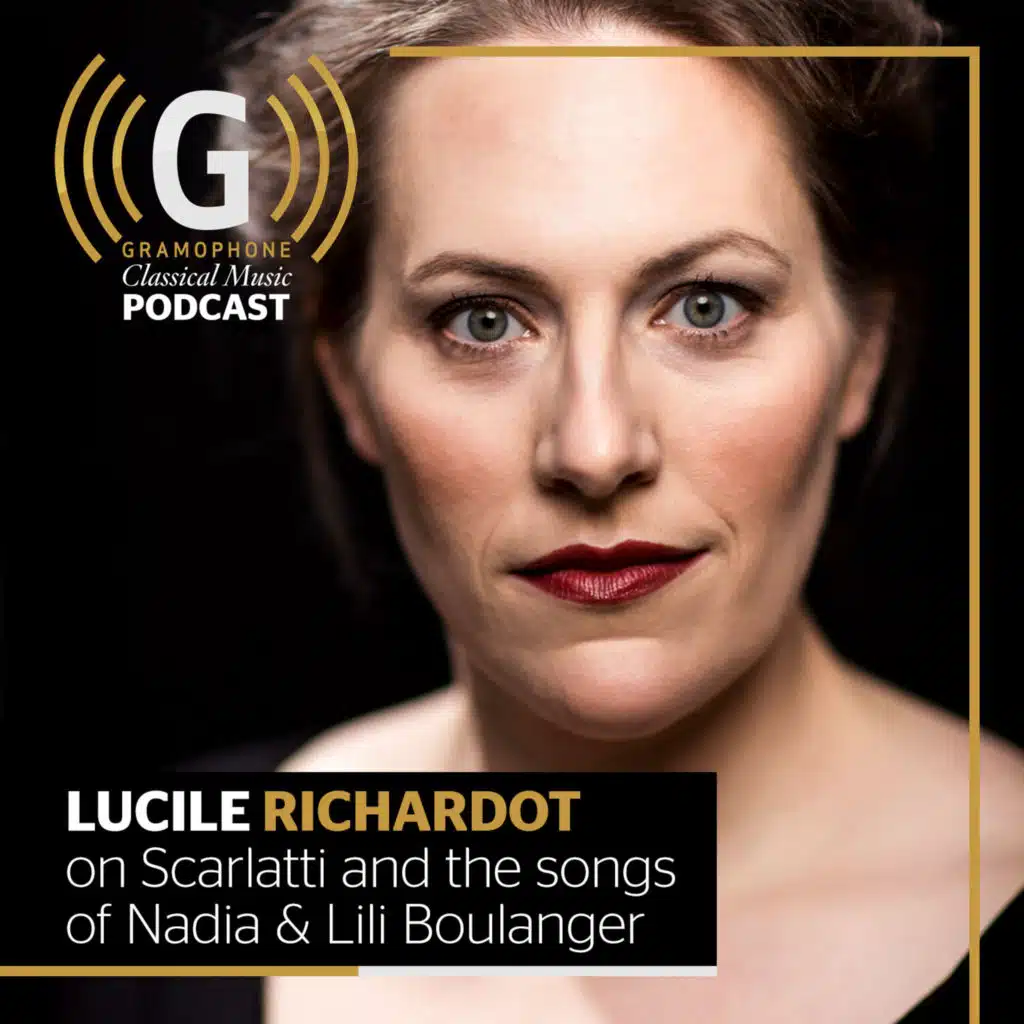 Lucile Richardot on Scarlatti and the songs of Nadia and Lili Boulanger