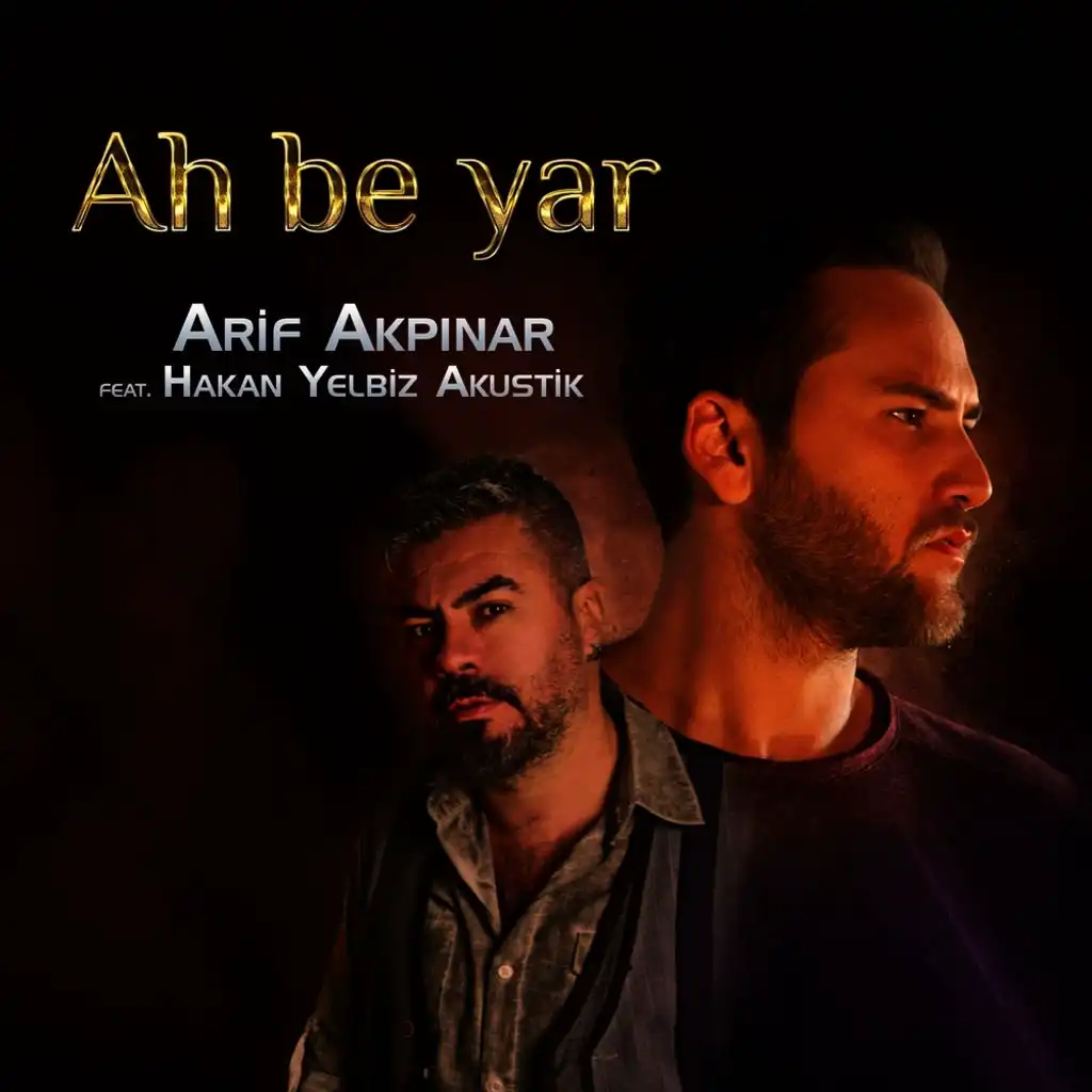 Ah Be Yar (feat. Hakan Yelbiz Akustik)