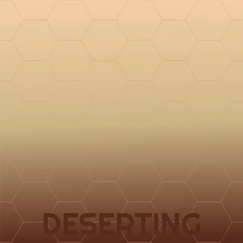 Deserting