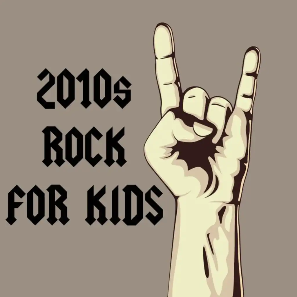 2010s Rock For Kids