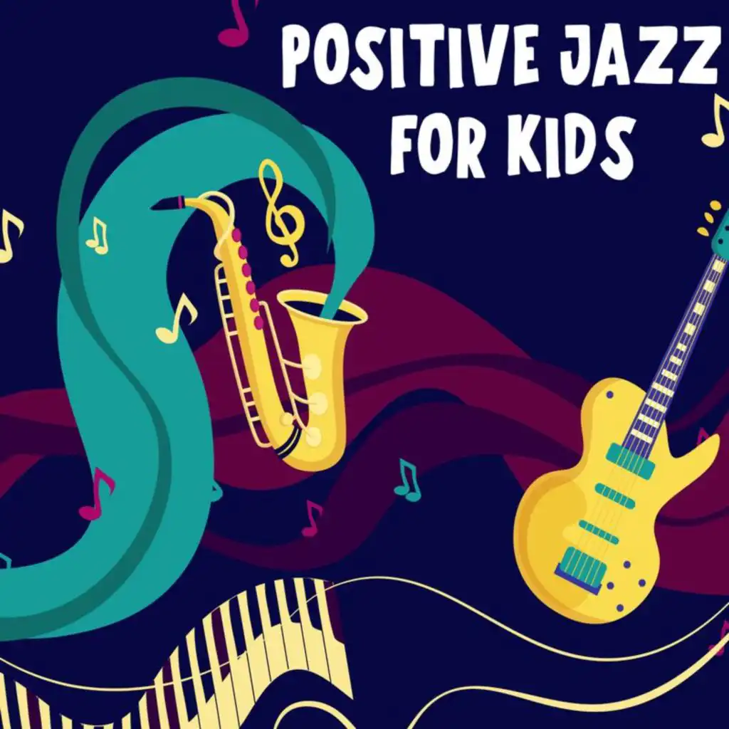 Positive Jazz For Kids