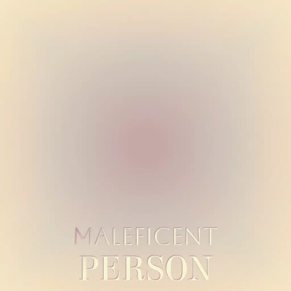 Maleficent Person