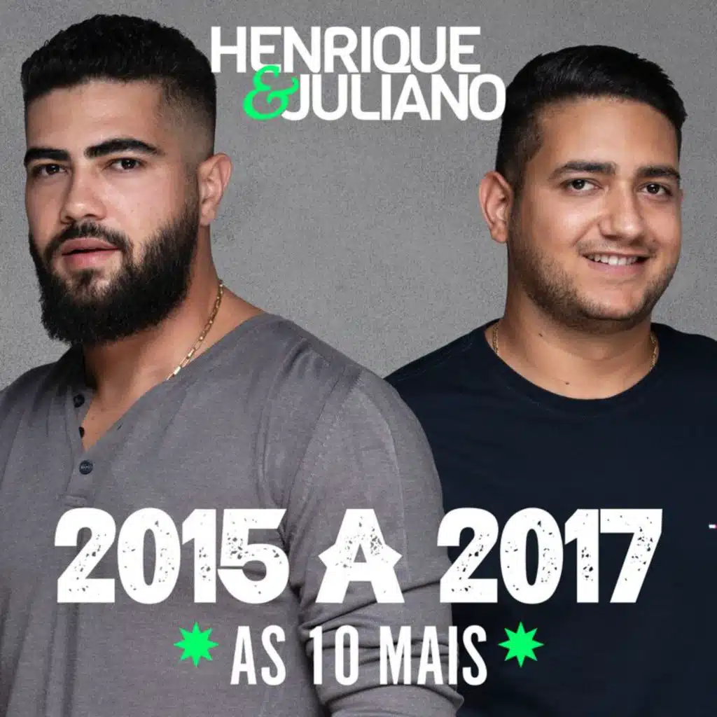 Henrique & Juliano - As 10 mais de 2015 a 2017
