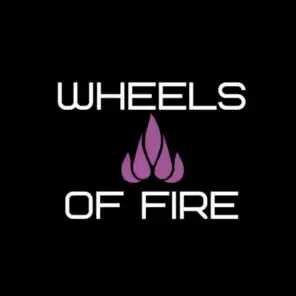 Wheels Of Fire