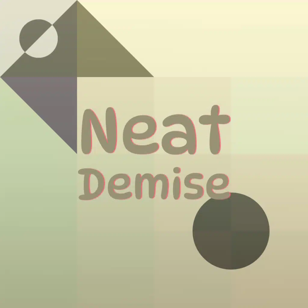 Neat Demise
