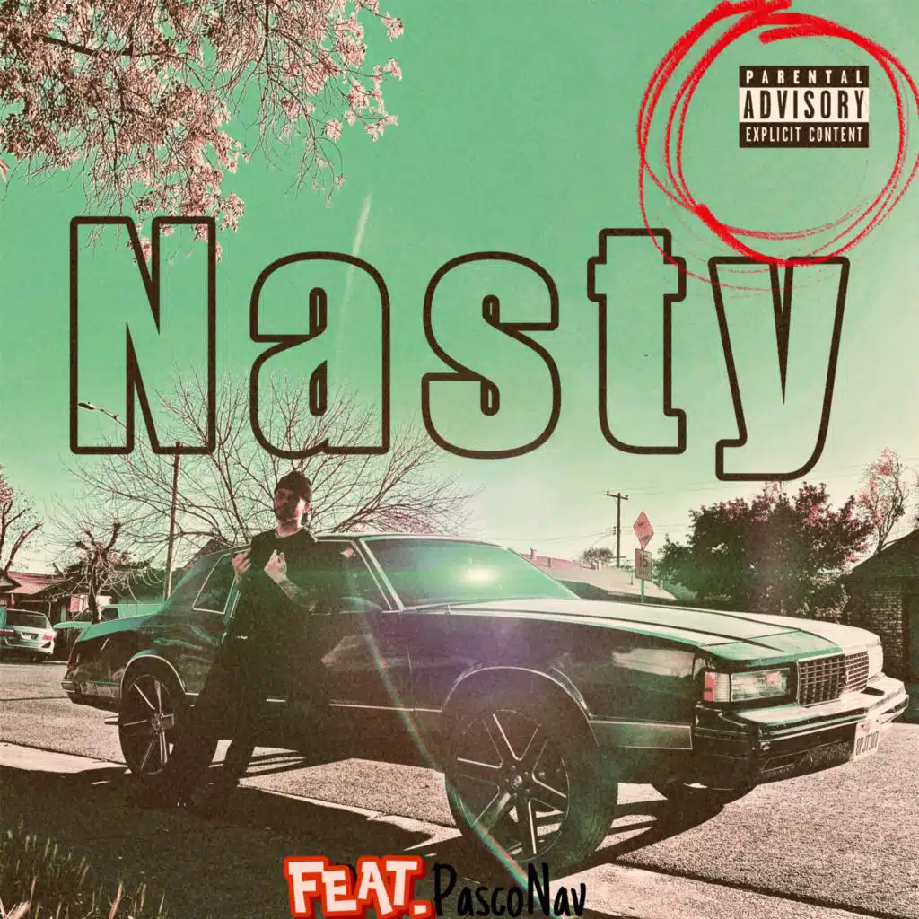 Nasty (feat. Pasco Nav)