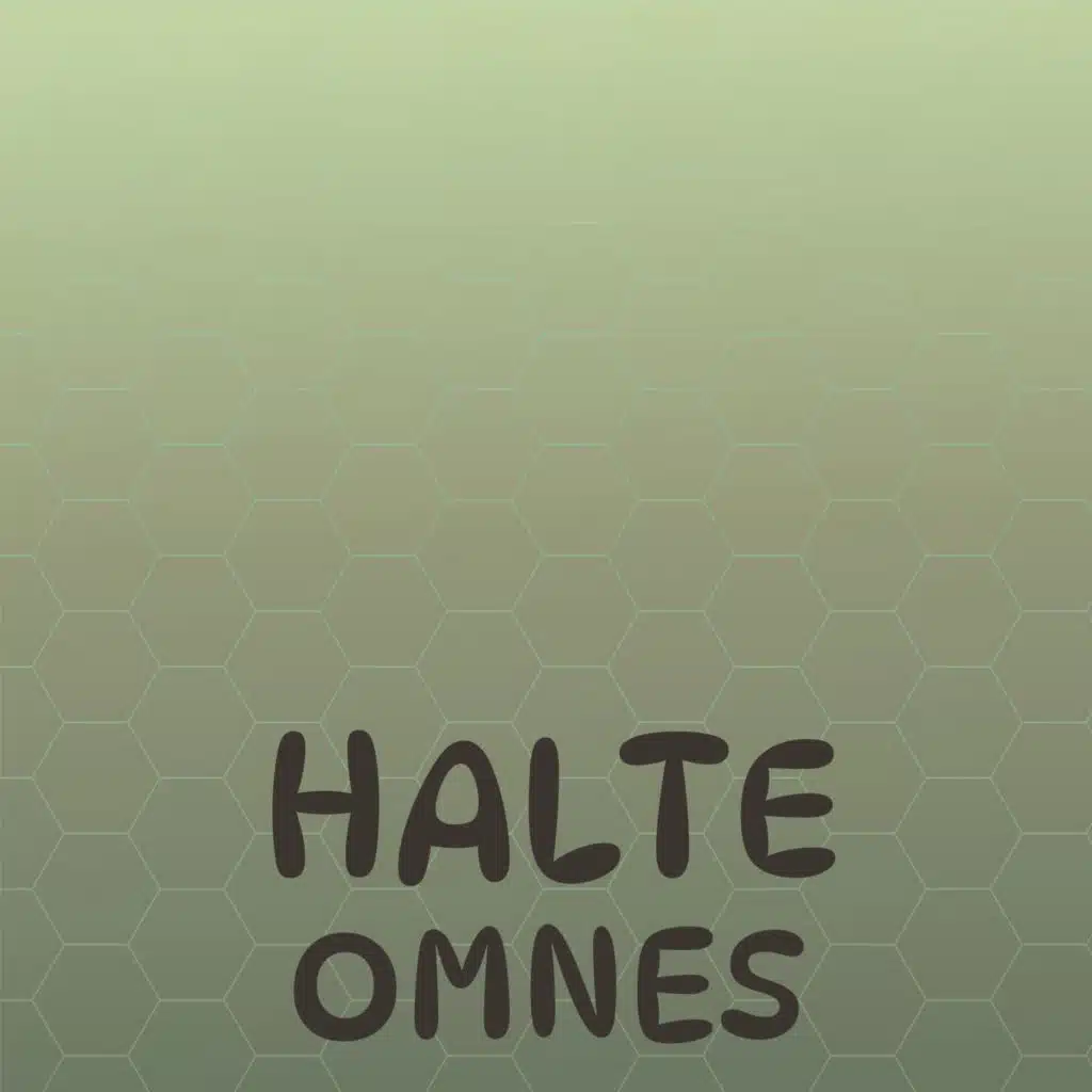 Halte Omnes