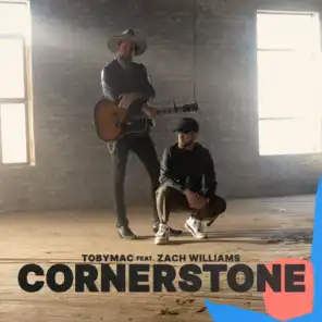 Cornerstone (Radio Edit) [feat. Zach Williams]