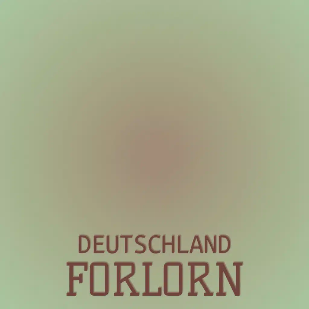 Deutschland Forlorn