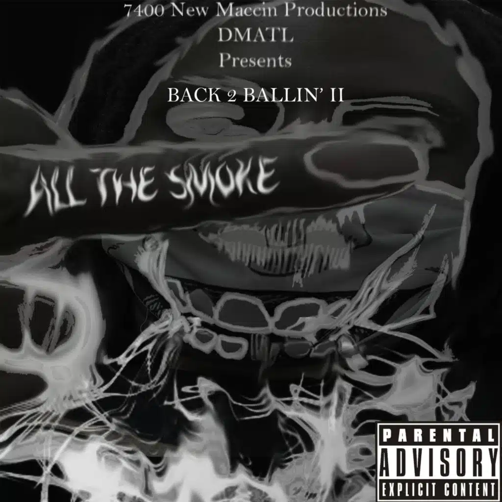 BACK 2 BALLIN' II (ALL THE SMOKE)