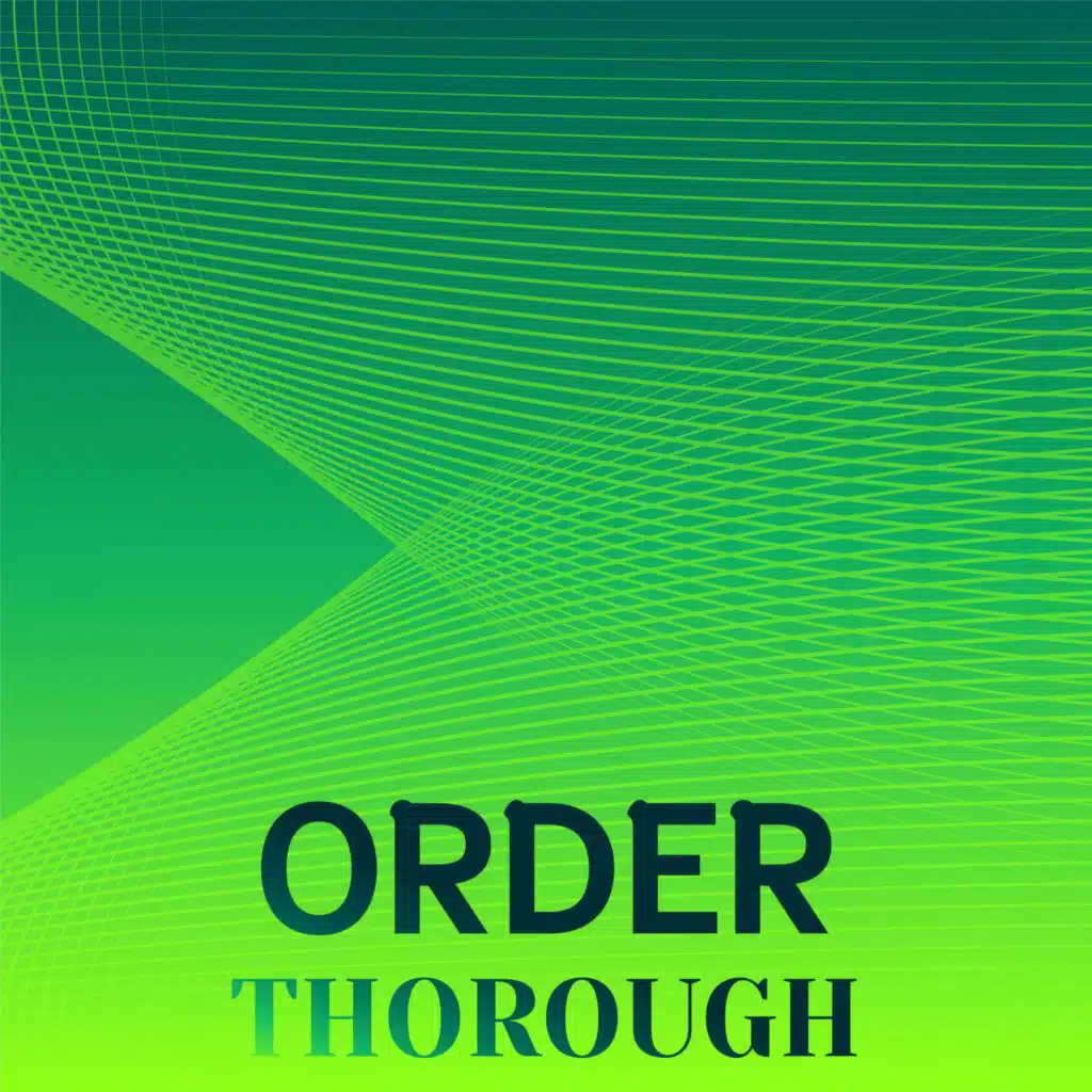 Order Thorough