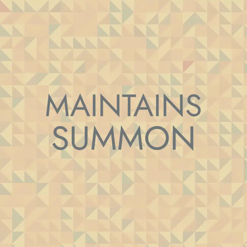 Maintains Summon