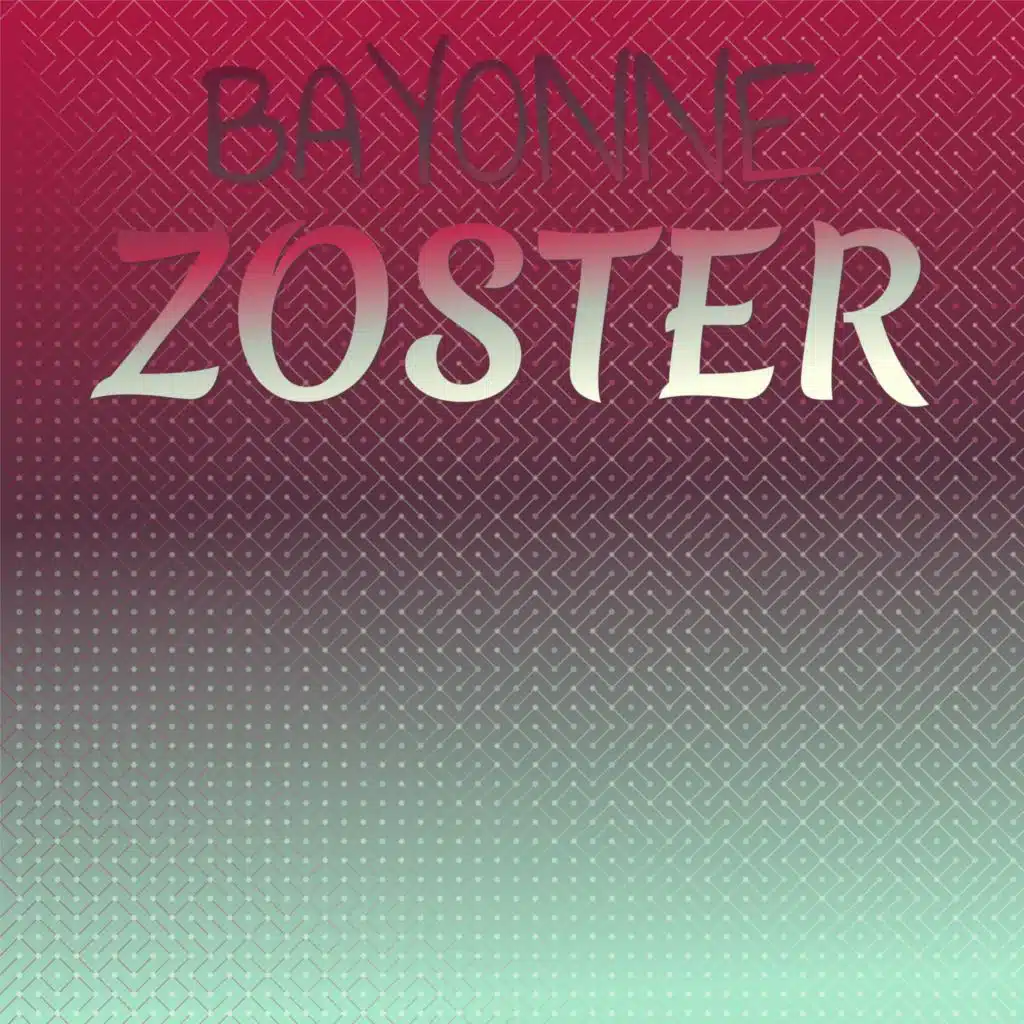 Bayonne Zoster