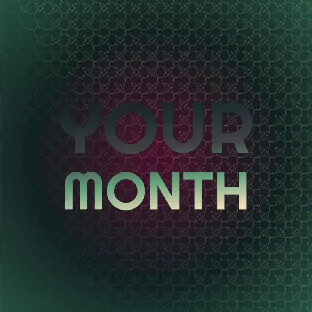 Your Month