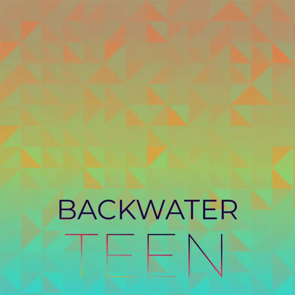 Backwater Teen