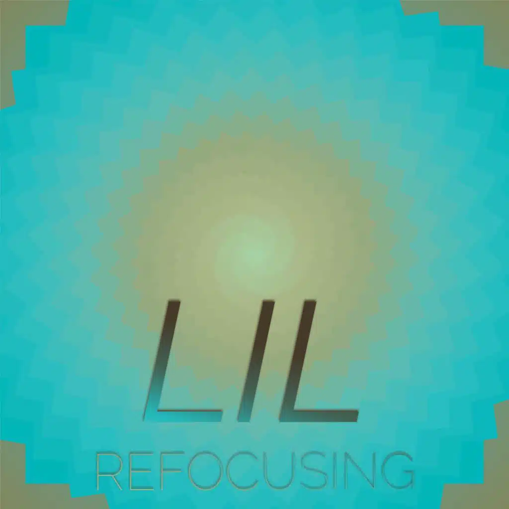 Lil Refocusing