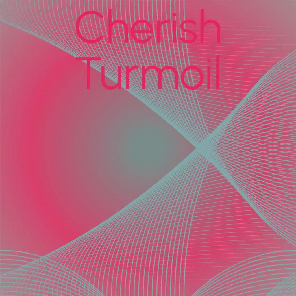 Cherish Turmoil