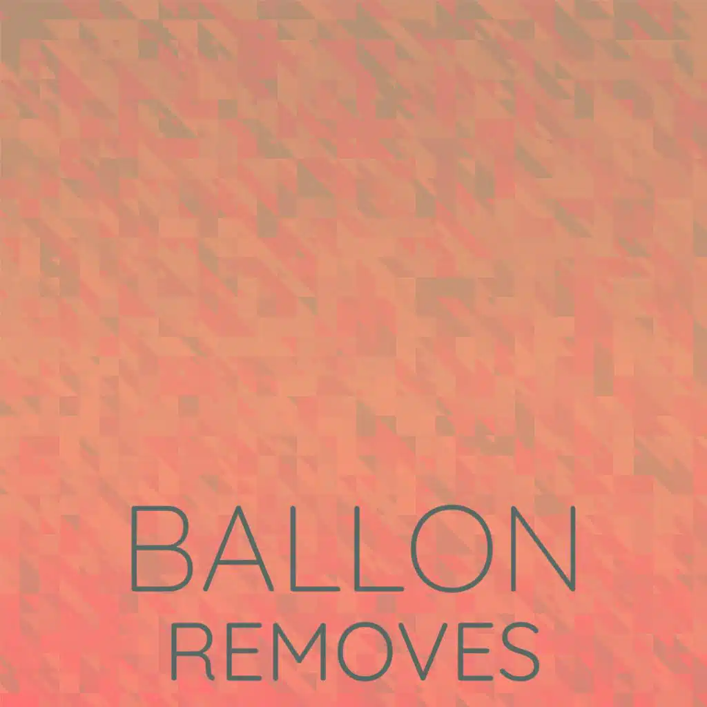 Ballon Removes