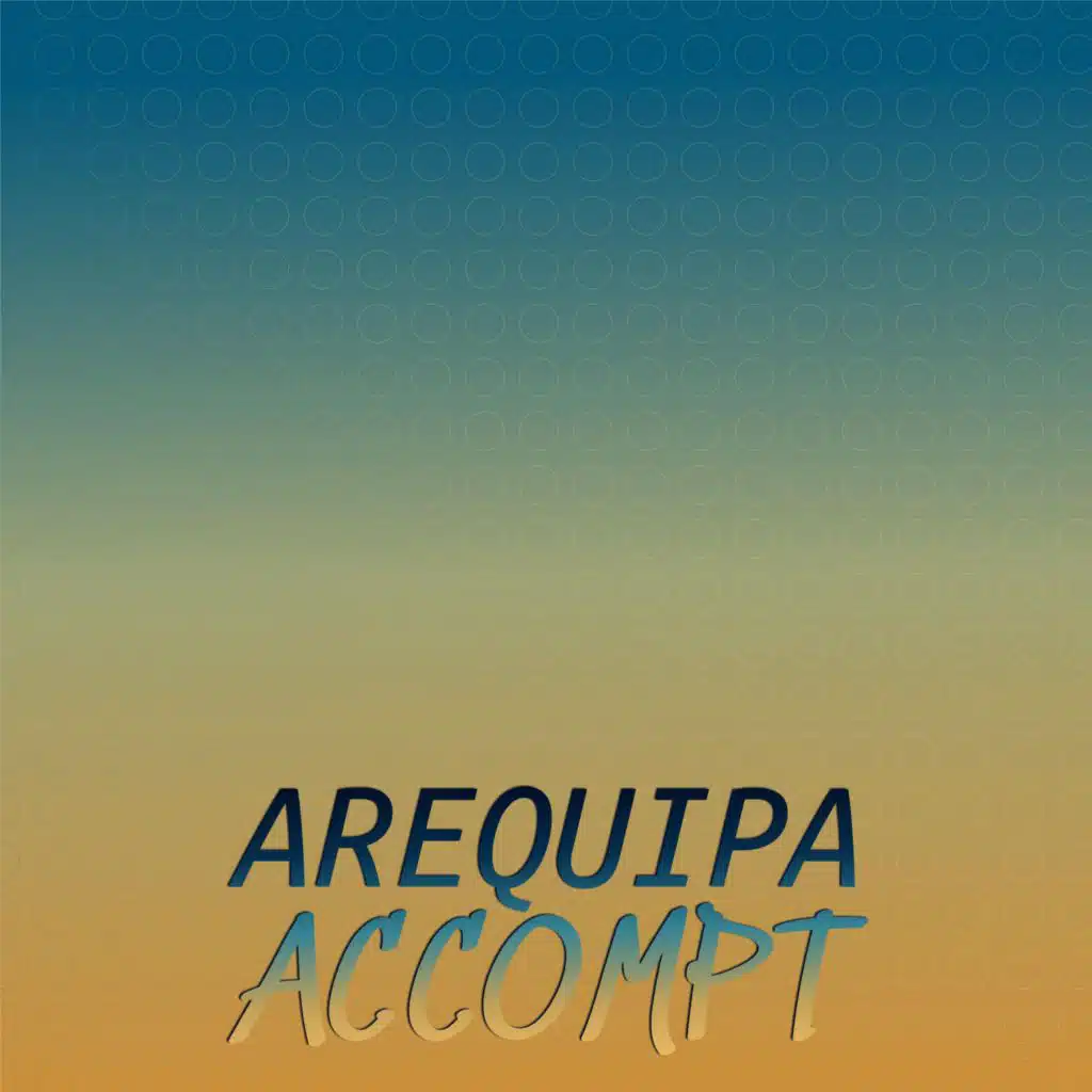 Arequipa Accompt