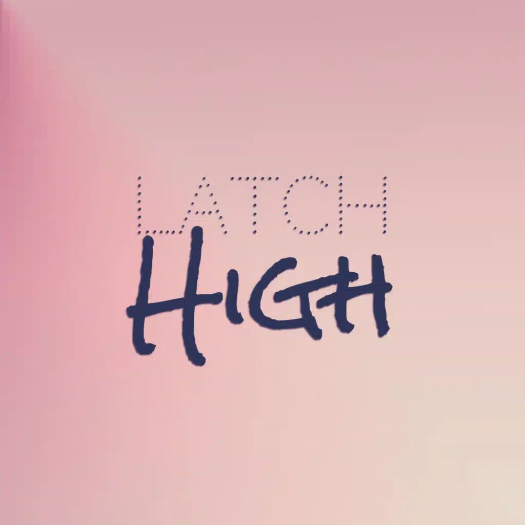 Latch High