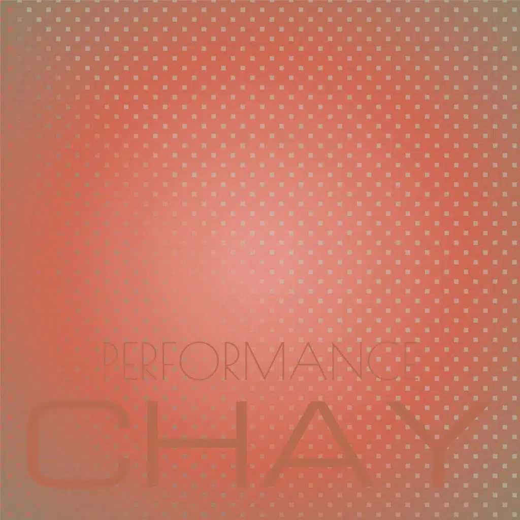 Performance Chay