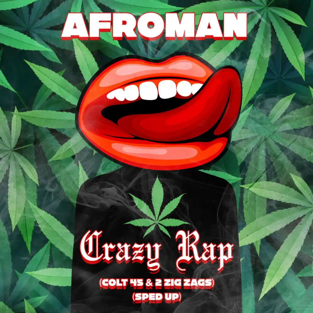 Crazy Rap (Colt 45 & 2 Zig Zags) (Re-Recorded - Sped Up)