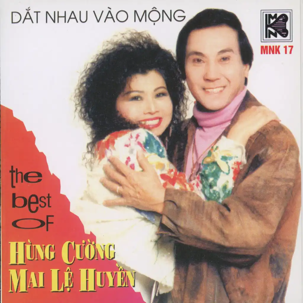 Dắt Nhau Vào Mộng - The Best Of Hùng Cường & Mai Lệ Huyền