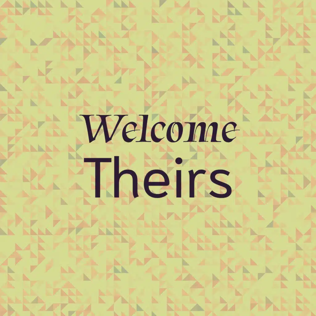 Welcome Theirs