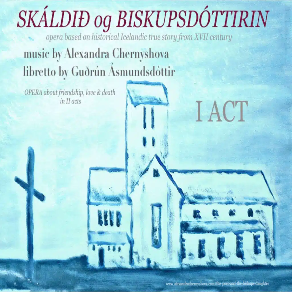 I ACT. SKÁLDIÐ OG BISKUPSDÓTTIRIN