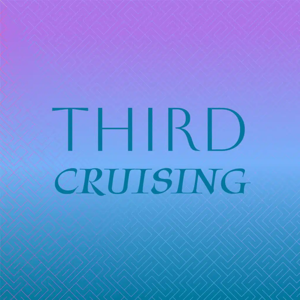 Third Cruising