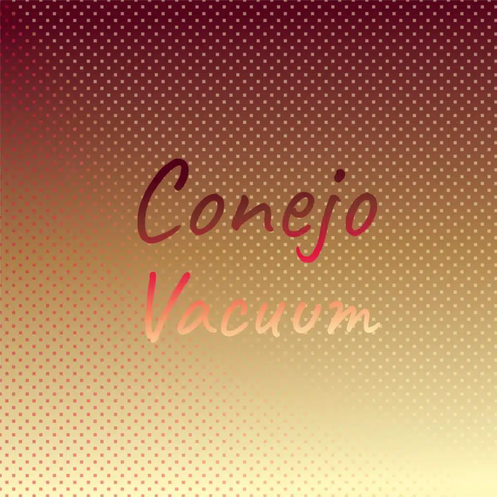 Conejo Vacuum