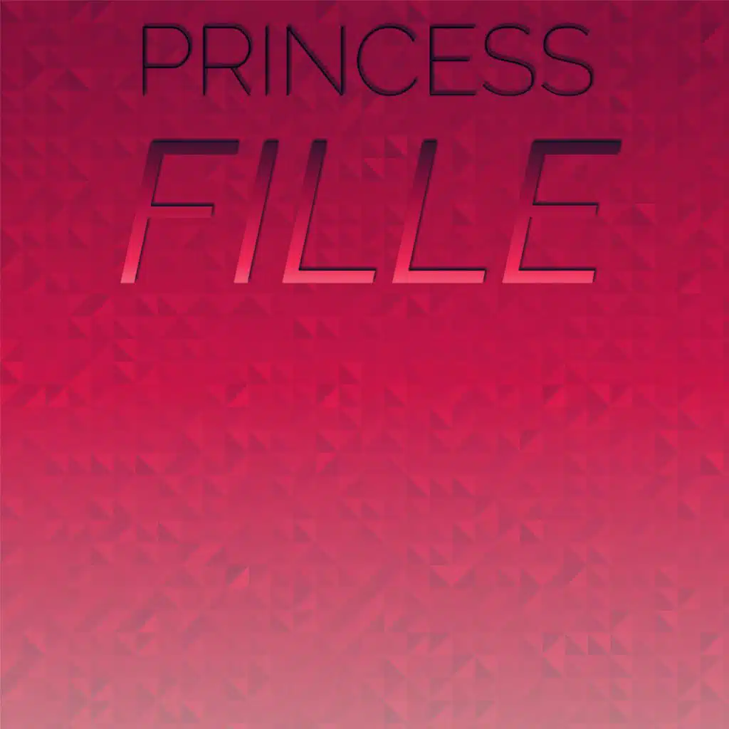 Princess Fille