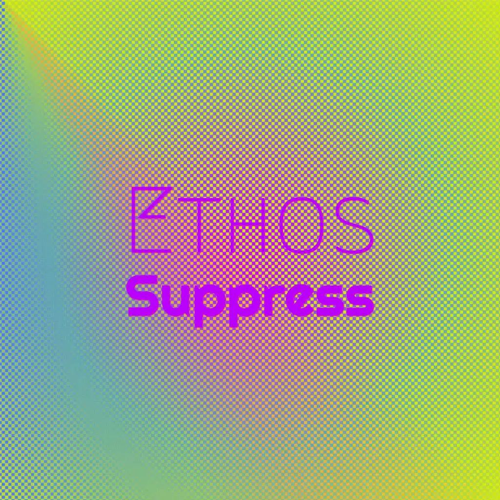 Ethos Suppress