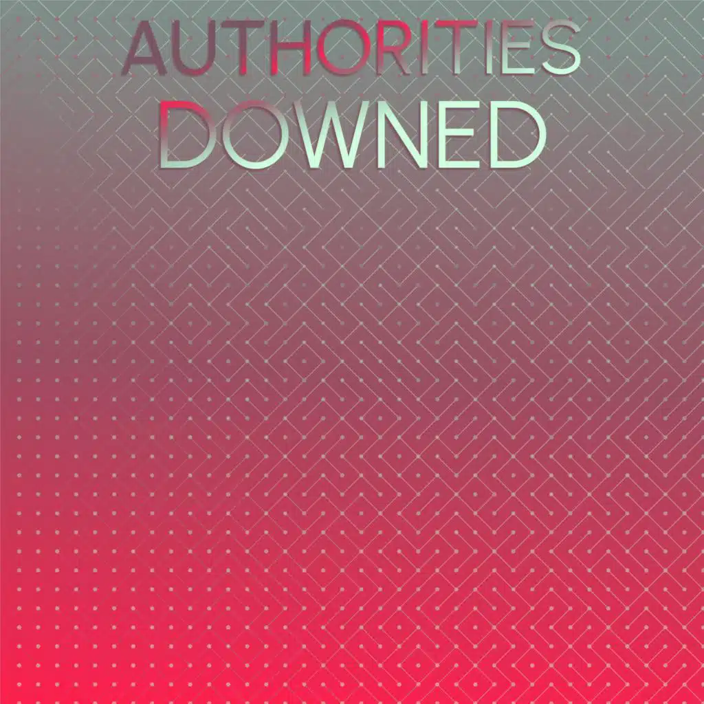 Authorities Downed