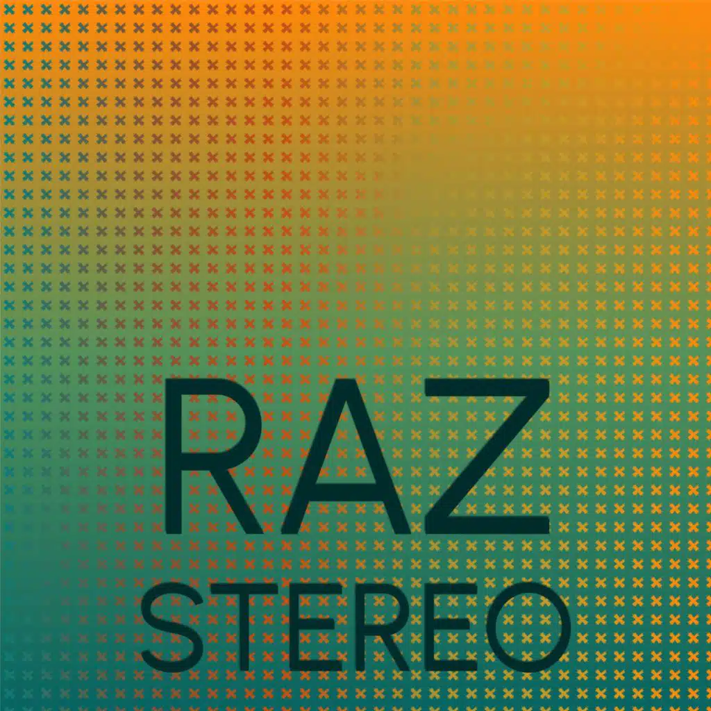 Raz Stereo