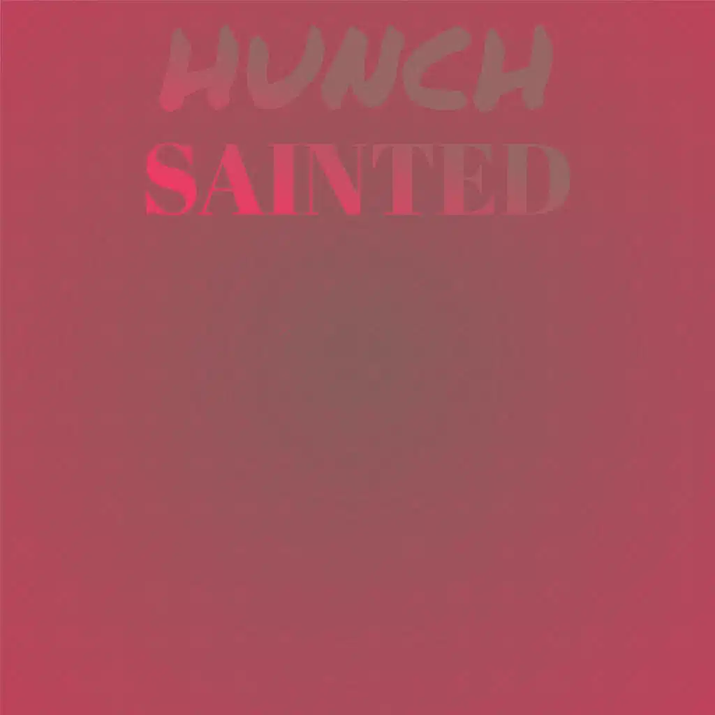 Hunch Sainted