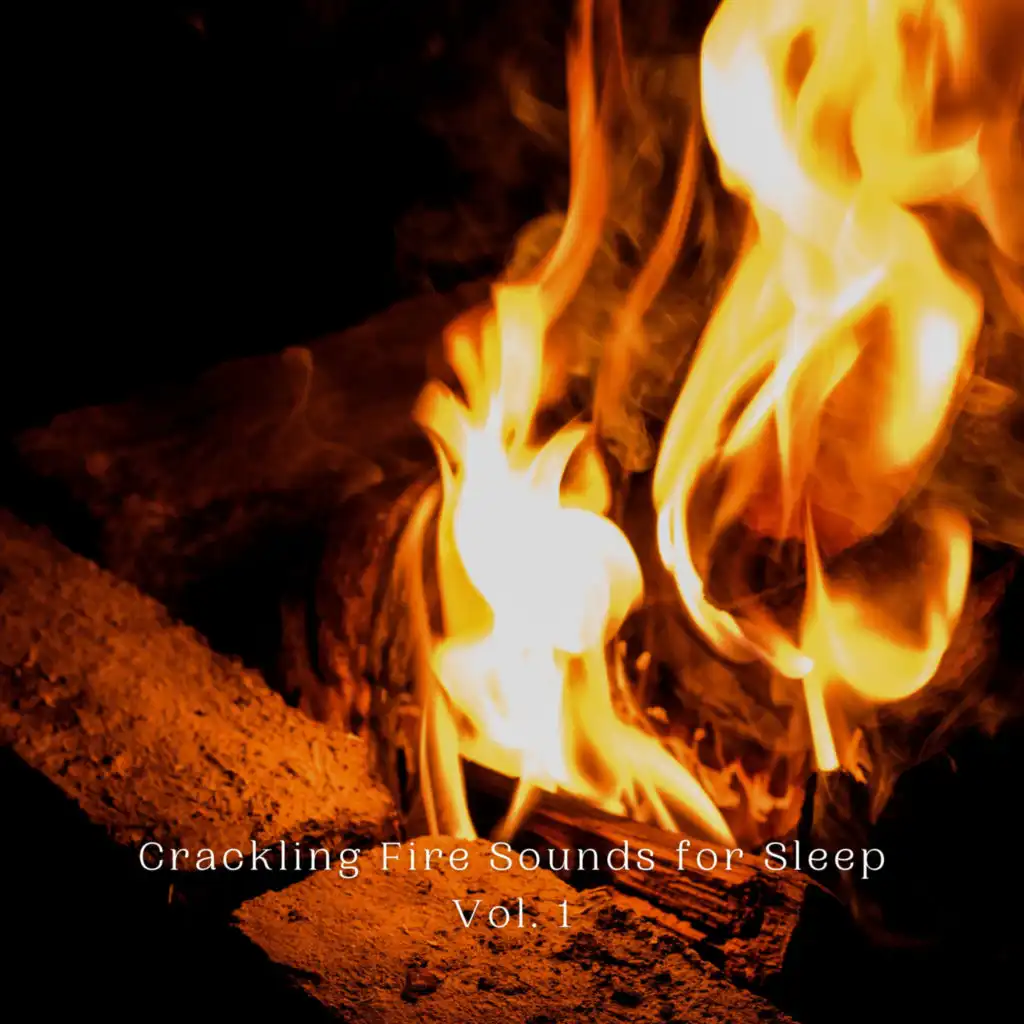 Crackling Fire Sounds for Sleep Vol. 1